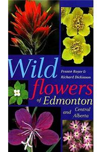 Wildflowers of Edmonton and Central Alberta