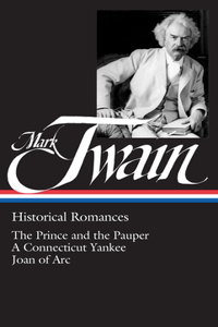 Mark Twain: Historical Romances (Loa #71)