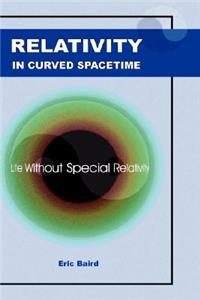 Relativity in Curved Spacetime