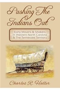 Pushing The Indians Out