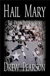 Hail Mary - The Drew Pearson Story