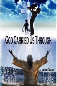 God Carried Us Through