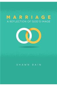 Marriage...a Reflection of God's Image