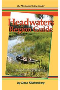 The Mississippi Valley Traveler Headwaters Region Guide