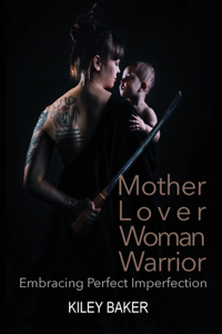 Mother Lover Woman Warrior