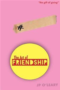 The Act of Friendship