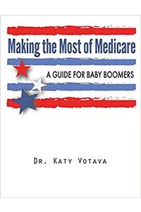 Making the Most of Medicare: A Guide for Baby Boomers