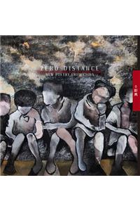 Zero Distance: New Poetry from China