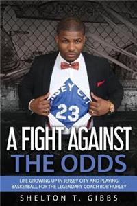 A Fight Against the Odds