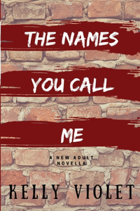 The Names You Call Me