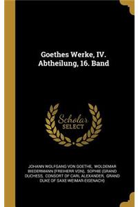 Goethes Werke, IV. Abtheilung, 16. Band