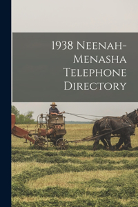 1938 Neenah-Menasha Telephone Directory