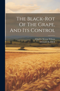 Black-rot Of The Grape, And Its Control