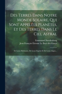 Des Terres Dans Notre Monde Solaire, Qui Sont Appelées Planètes, Et Des Terres Dans Le Ciel Astral