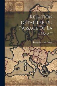 Relation Détaillée du Passage de la Limat