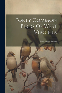 Forty Common Birds Of West Virginia