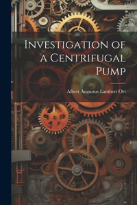 Investigation of a Centrifugal Pump