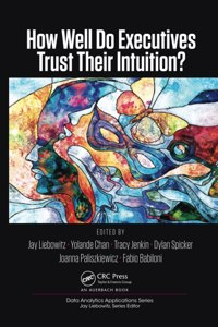 How Well Do Executives Trust Their Intuition