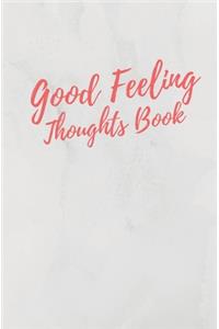 Good Feeling Thoughts Book