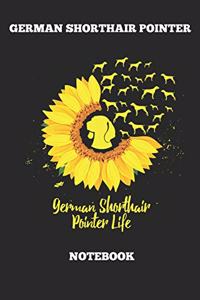 German Shorthair Pointer Gertman Shorthair Pointer Life Notebook