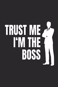 Trust Me I'm The Boss