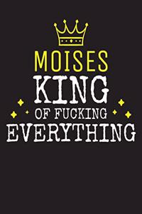 MOISES - King Of Fucking Everything