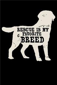 Rescue Is My Favorite Breed