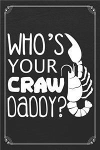 Who's Your Craw Daddy?