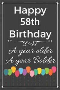Happy 58th Birthday A Year Older A Year Bolder