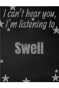 I can't hear you, I'm listening to Swell creative writing lined notebook