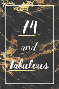 74 And Fabulous