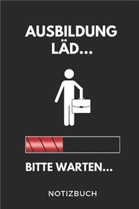 Ausbildung Läd... Bitte Warten... Notizbuch