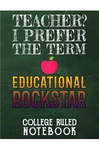 Teacher? I Prefer the Term Educational Rockstar