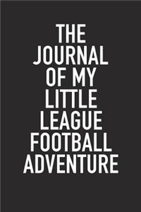 The Journal of My Little League Football Adventure