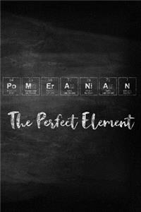 Pomeranian the Perfect Element