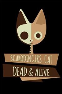 Schrödingers Cat Dead & Alive