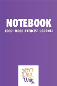 Notebook - Food Mood Exercise Journal - The 90 Day Way