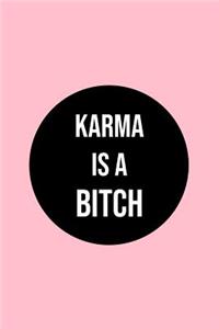 Karma is a Bitch