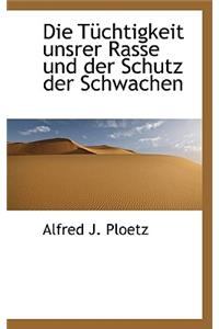Die Tuchtigkeit Unsrer Rasse Und Der Schutz Der Schwachen