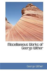 Miscellaneous Works of George Wither