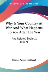 Why Is Your Country At War And What Happens To You After The War