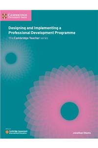 Designing and Implementing a Professional Development Programme