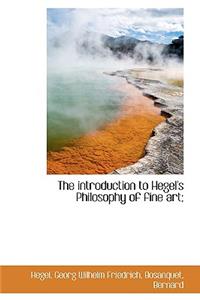 The Introduction to Hegel's Philosophy of Fine Art;