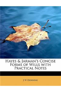 Hayes & Jarman's Concise Forms of Wills with Practical Notes