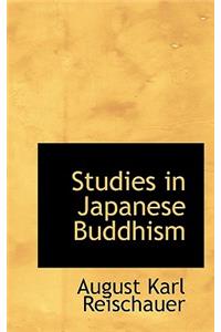 Studies in Japanese Buddhism