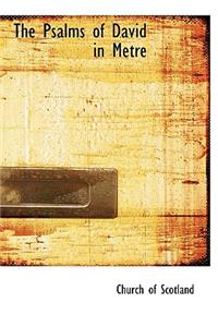 The Psalms of David in Metre