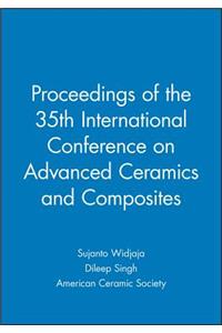 Proceedings of the 35th International Conference on Advanced Ceramics and Composites