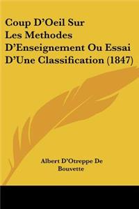 Coup D'Oeil Sur Les Methodes D'Enseignement Ou Essai D'Une Classification (1847)