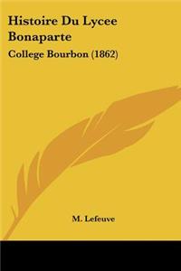 Histoire Du Lycee Bonaparte: College Bourbon (1862)