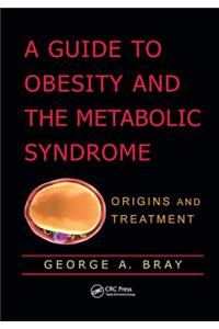 Guide to Obesity and the Metabolic Syndrome